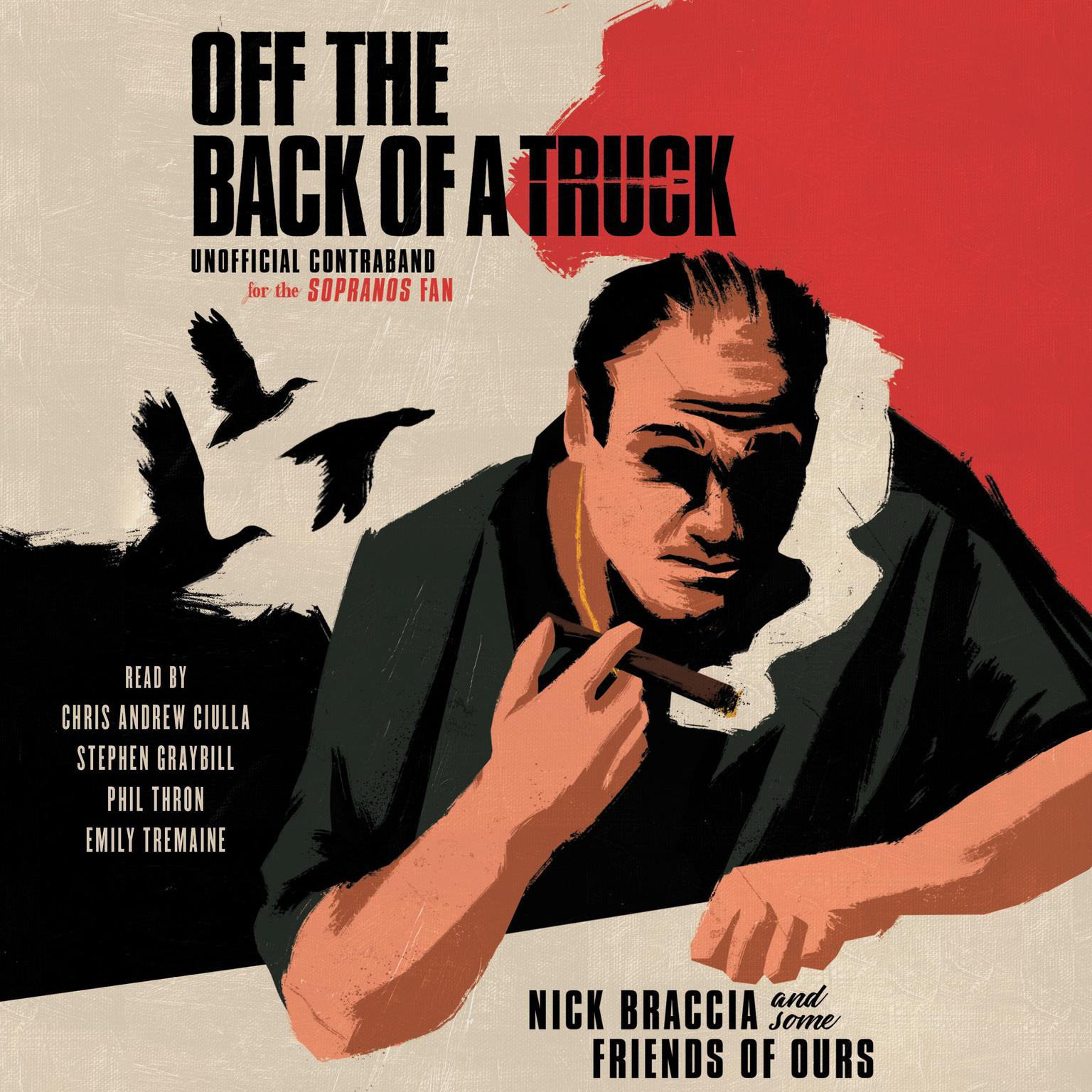 Off the Back of a Truck: Unofficial Contraband for the Sopranos Fan Audiobook, by Nick Braccia
