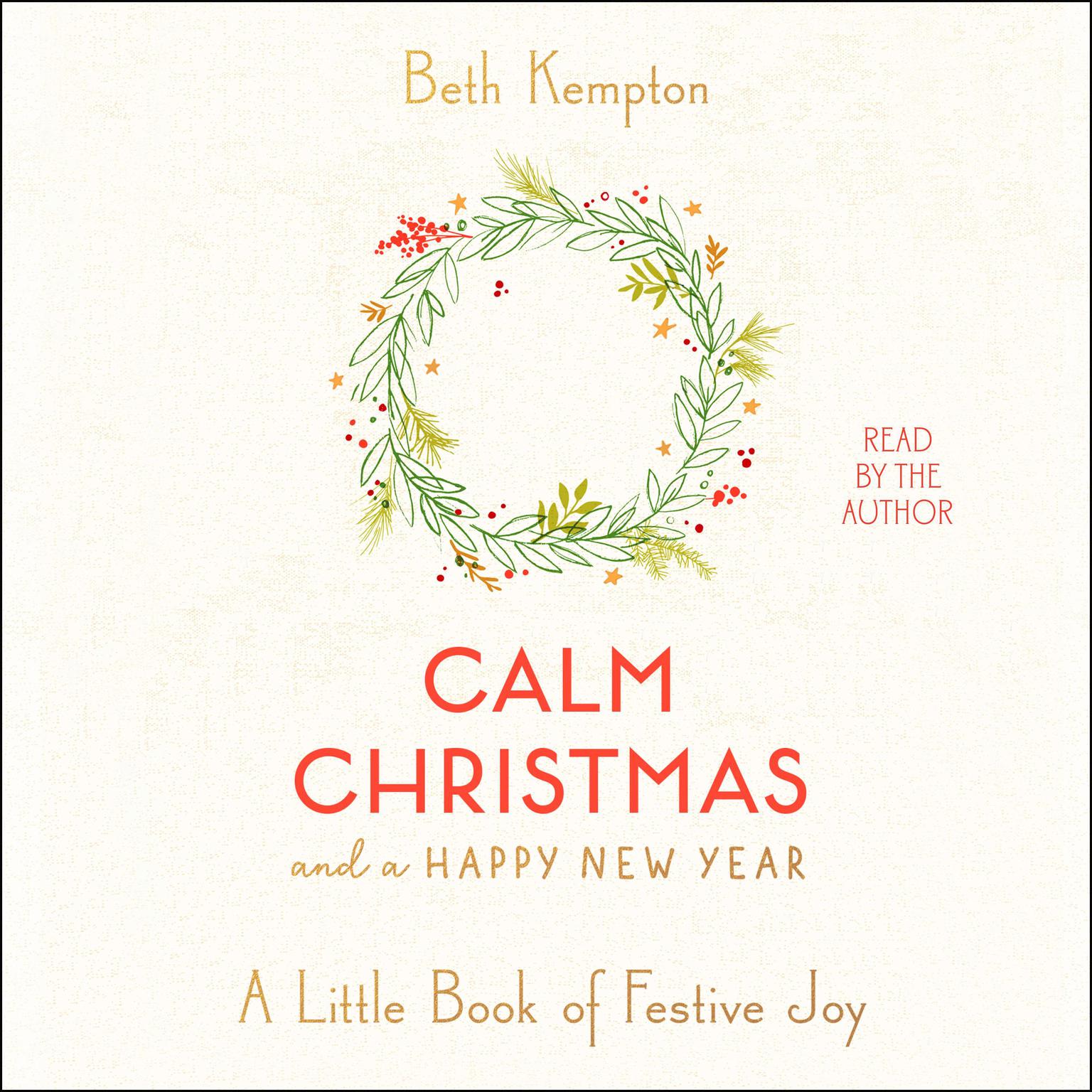 Calm Christmas and a Happy New Year: A Little Book of Festive Joy Audiobook, by Beth Kempton