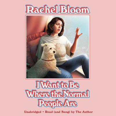 I Want to Be Where the Normal People Are Audiobook, by 