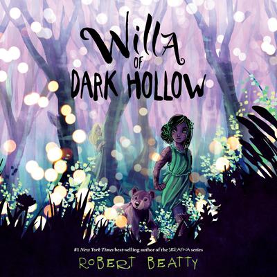 Willa of Dark Hollow Audiobook, by Robert Beatty