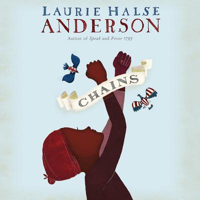 Chains Audiobook, by Laurie Halse Anderson