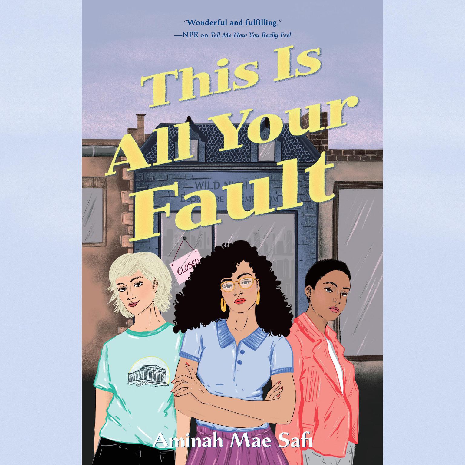 This Is All Your Fault Audiobook, by Aminah Mae Safi