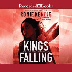 Kings Falling Audiobook, by Ronie Kendig