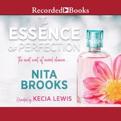 The Essence of Perfection Audiobook, by Nita Brooks