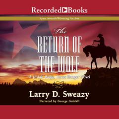 The Return of the Wolf Audiobook, by Larry D. Sweazy