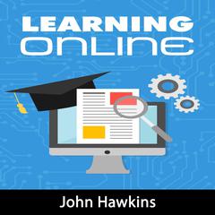 Learning Online Audiobook, by John Hawkins