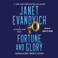 Fortune and Glory: Tantalizing Twenty-Seven Audiobook, by Janet Evanovich