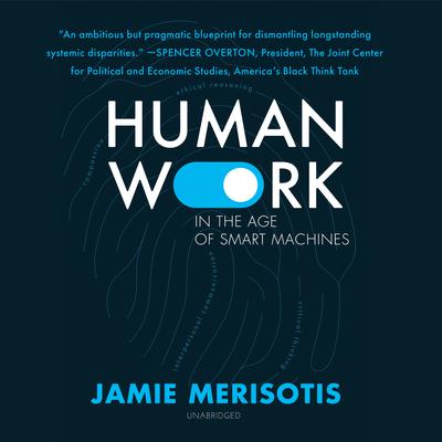 Human Work in the Age of Smart Machines Audiobook, by Jamie Merisotis