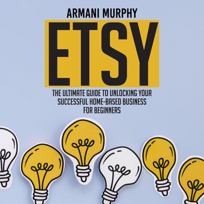 Etsy Audiobook by Armani Murphy Listen for 9.95