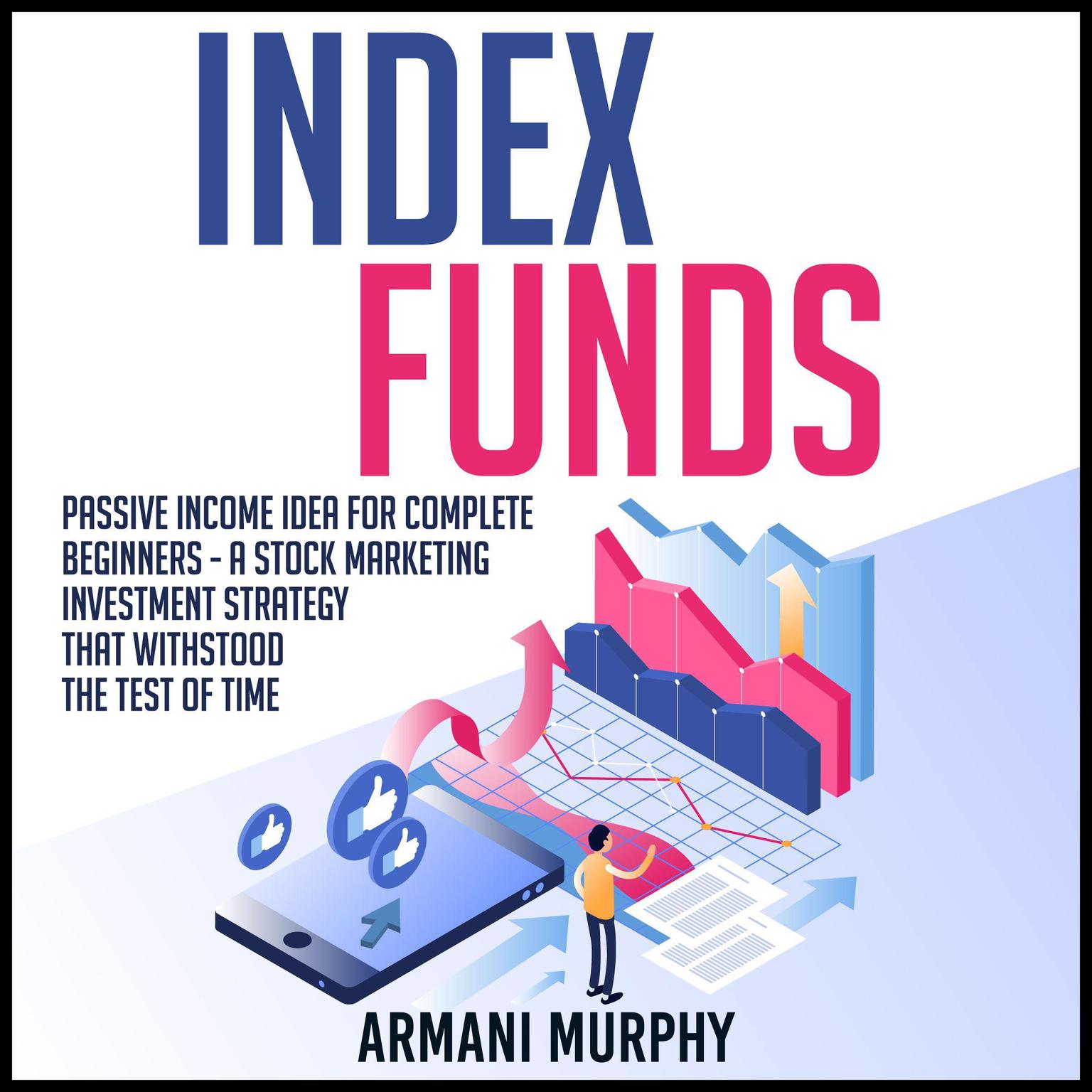 Index Funds Audiobook by Armani Murphy — Listen Now
