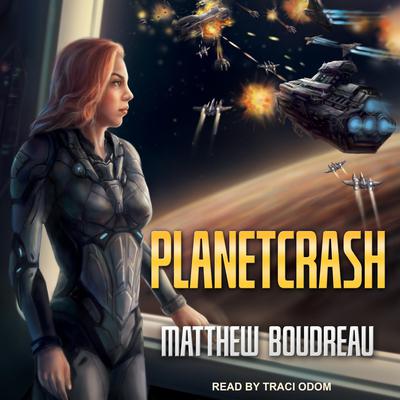 PlanetCrash Audiobook, by Matthew Boudreau