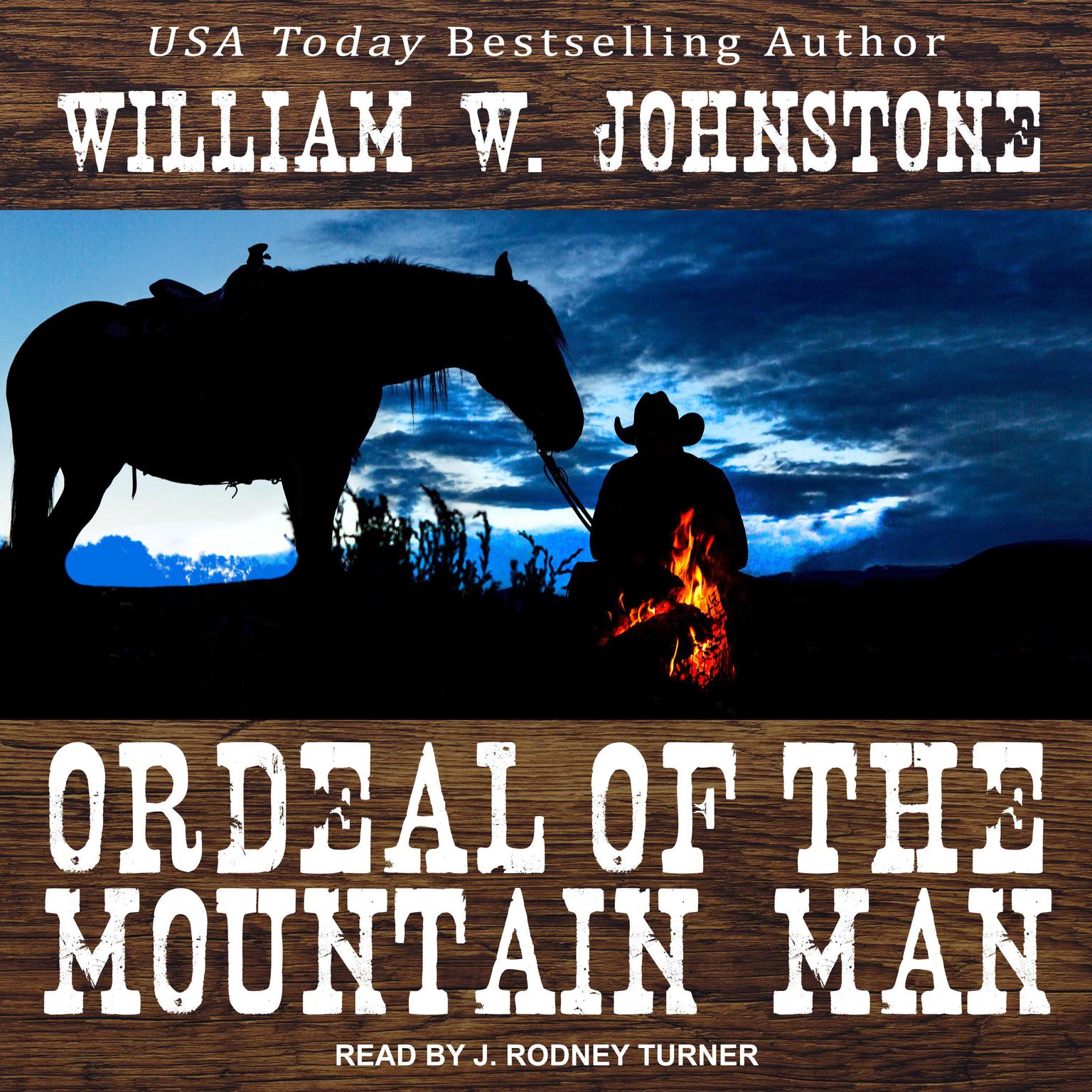 Ordeal of the Mountain Man Audiobook, by William W. Johnstone