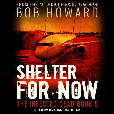 Shelter for Now Audiobook, by Bob Howard