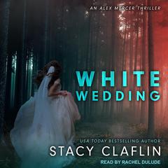 White Wedding Audiobook, by Stacy Claflin