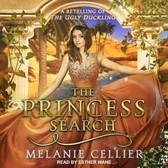 The Princess Search: A Retelling of The Ugly Duckling Audiobook, by 