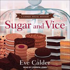 Sugar and Vice Audiobook, by Eve Calder