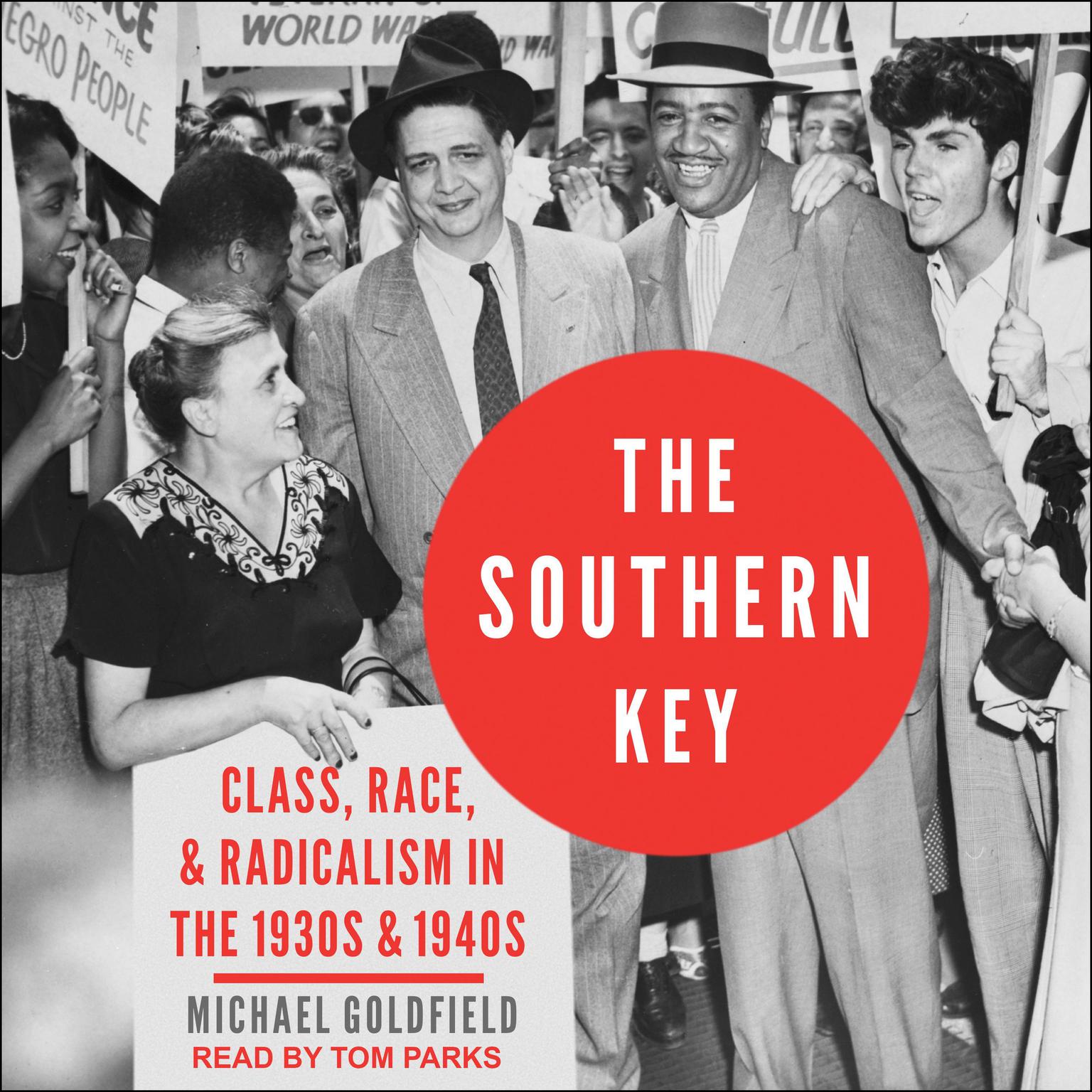 The Southern Key: Class, Race, and Radicalism in the 1930s and 1940s Audiobook, by Michael Goldfield