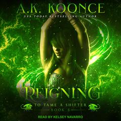 Reigning Audiobook, by A.K. Koonce
