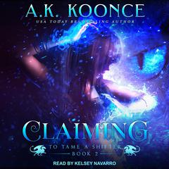 Claiming Audiobook, by A.K. Koonce