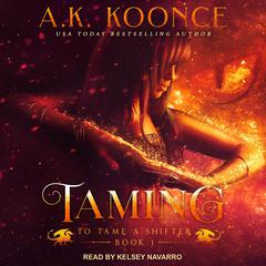 Taming Audiobook, by A.K. Koonce