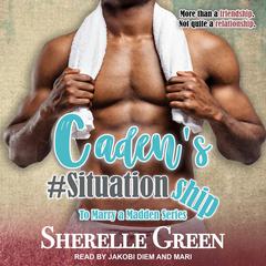 Caden's #Situationship Audiobook, by Sherelle Green