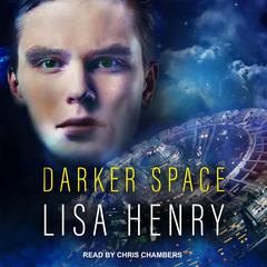 Darker Space Audiobook, by Lisa Henry