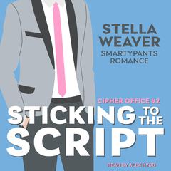 Sticking to the Script Audiobook, by Smartypants Romance