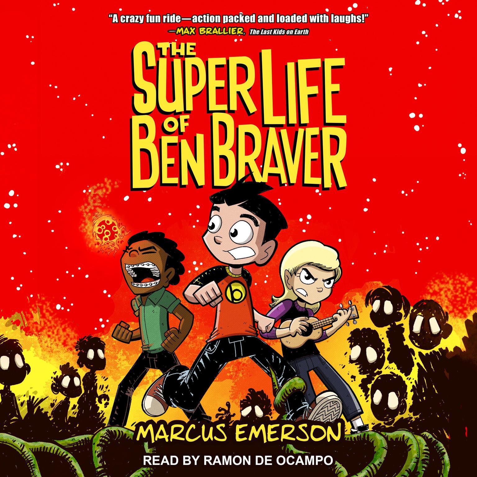 The Super Life of Ben Braver Audiobook, by Marcus Emerson