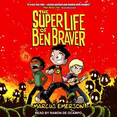 The Super Life of Ben Braver Audiobook, by 