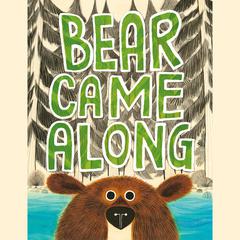 Bear Came Along Audiobook, by Richard T. Morris