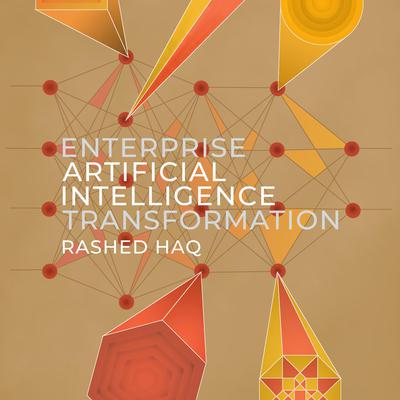 Enterprise Artificial Intelligence Transformation Audiobook, by Rashed Haq