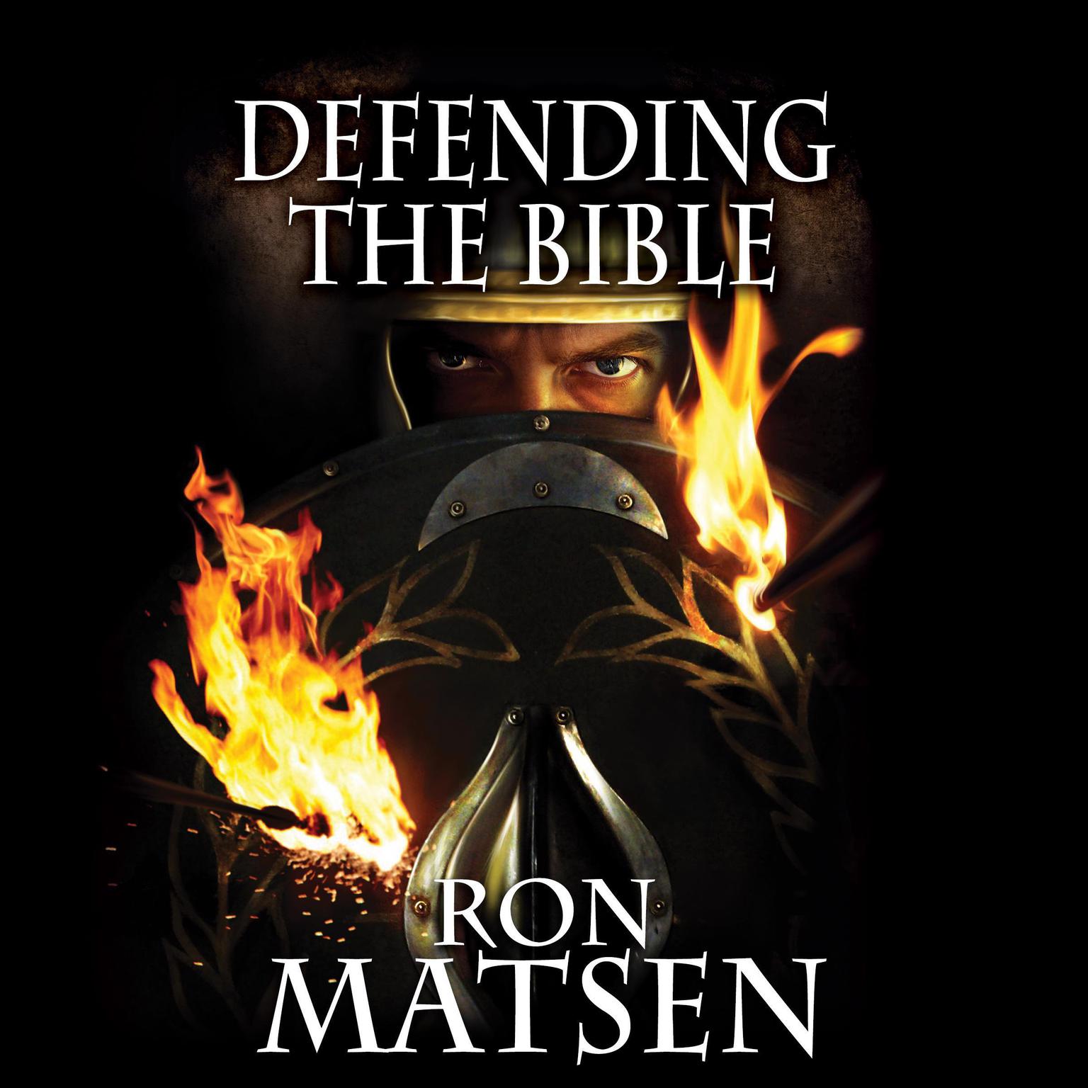 Defending the Bible Audiobook, by Ron Matsen