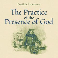 The Practice of the Presence of God Audiobook, by 