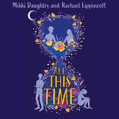 All This Time Audiobook, by Mikki Daughtry