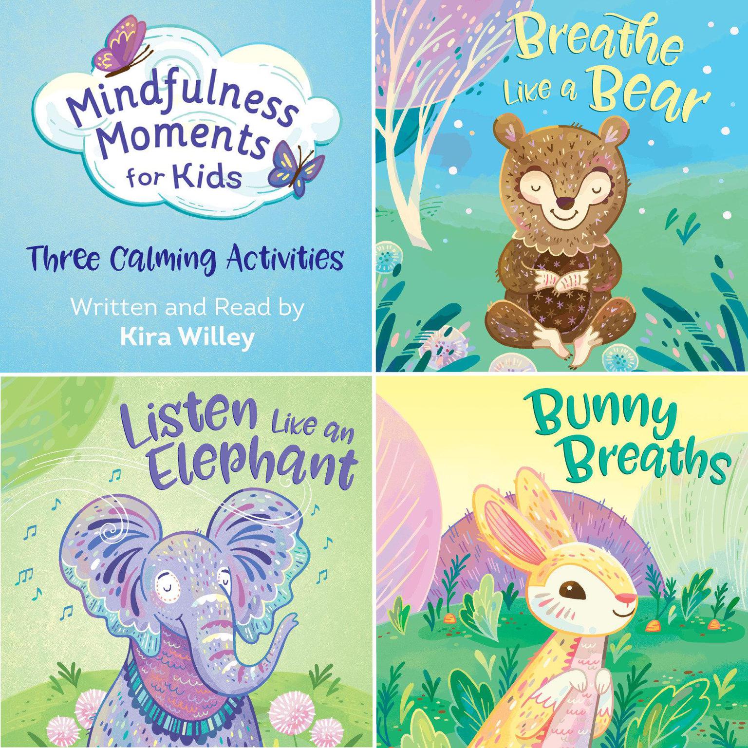 Mindfulness Moments for Kids: Three Calming Activities Audiobook, by Kira Willey