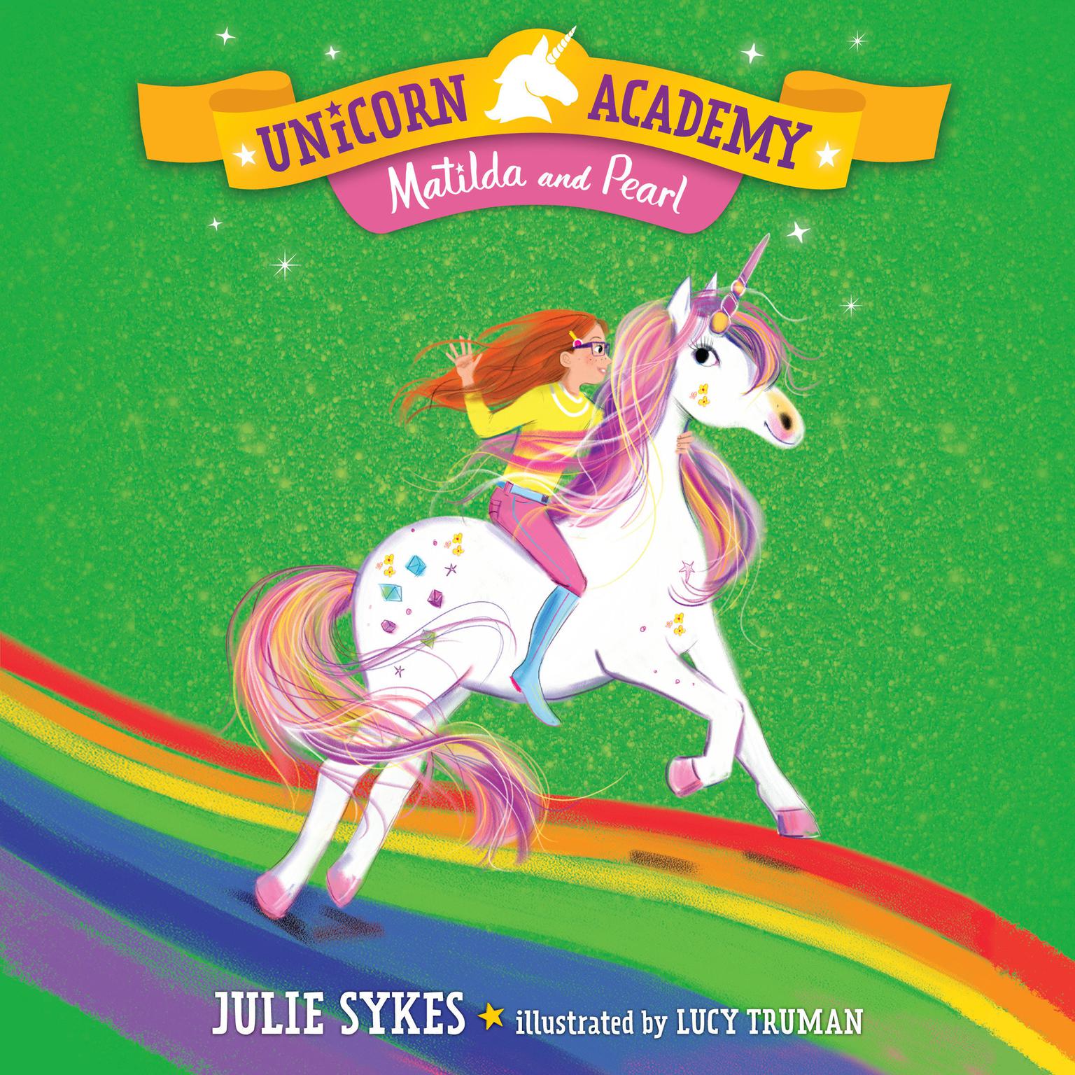 Unicorn Academy #9: Matilda and Pearl Audiobook, by Julie Sykes