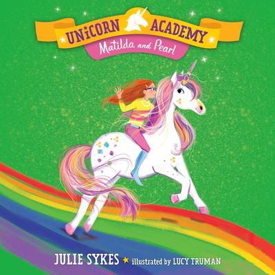 Unicorn Academy #9: Matilda and Pearl Audiobook, by 
