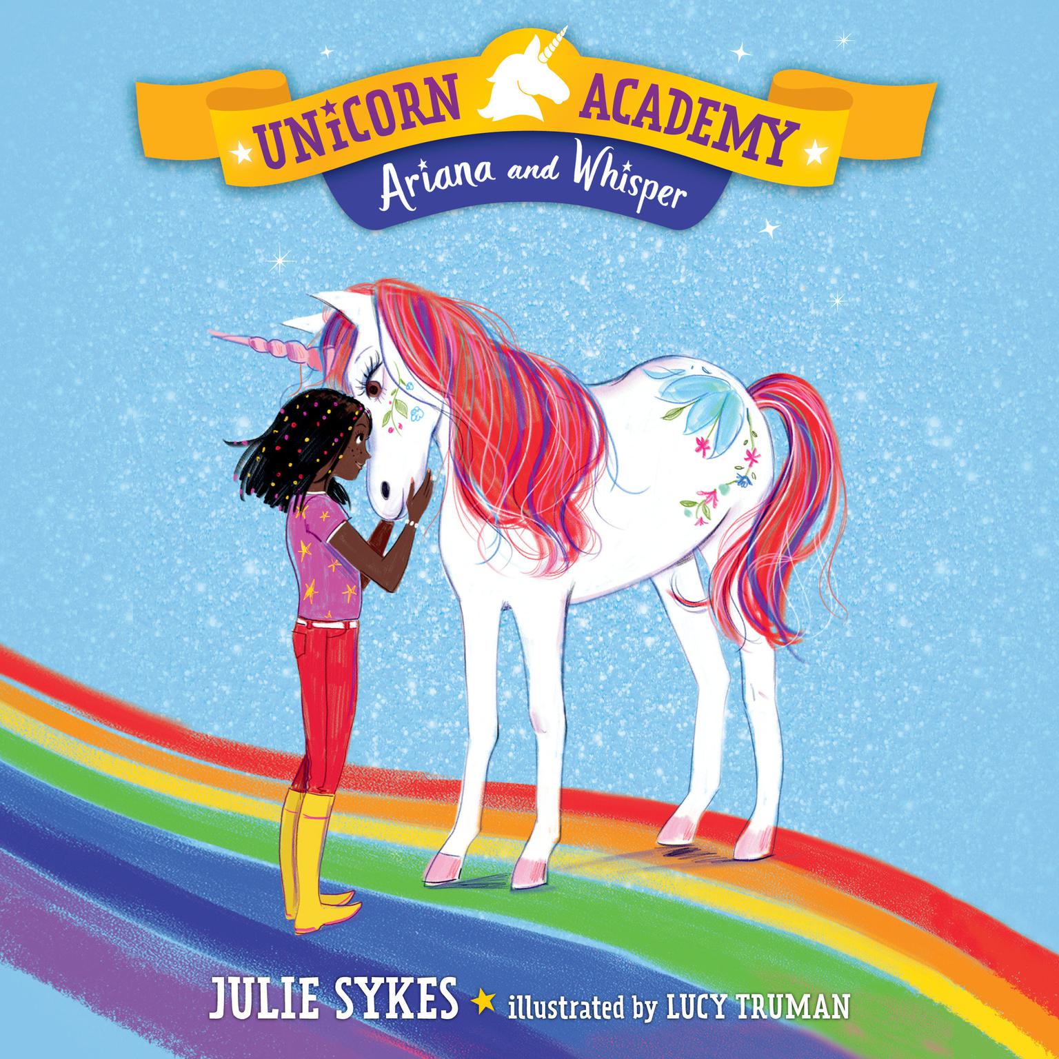 Unicorn Academy #8: Ariana and Whisper Audiobook, by Julie Sykes