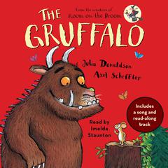 The Gruffalo: Includes a song and read-along track Audiobook, by Julia Donaldson