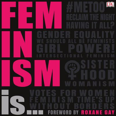 Feminism Is... Audiobook, by DK  Books