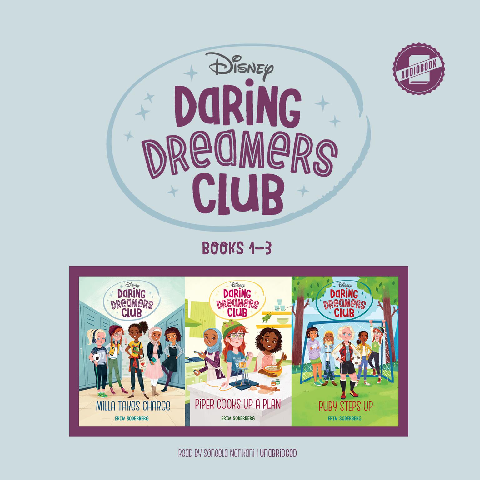 Daring Dreamers Club: Books 1–3: Milla Takes Charge, Piper Cooks Up a Plan, and Ruby Steps Up Audiobook, by Erin Soderberg