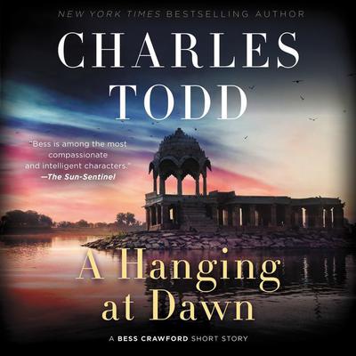 A Hanging at Dawn: A Bess Crawford Short Story Audiobook, by Charles Todd