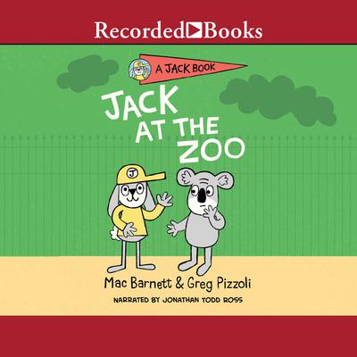 Jack at the Zoo Audiobook, by Mac Barnett