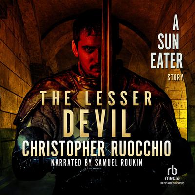 The Lesser Devil Audiobook, by Christopher Ruocchio