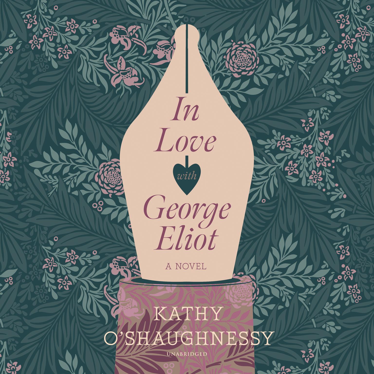 In Love with George Eliot: A Novel Audiobook, by Kathy O’Shaughnessy