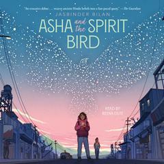 Asha and the Spirit Bird Audiobook, by Jasbinder Bilan
