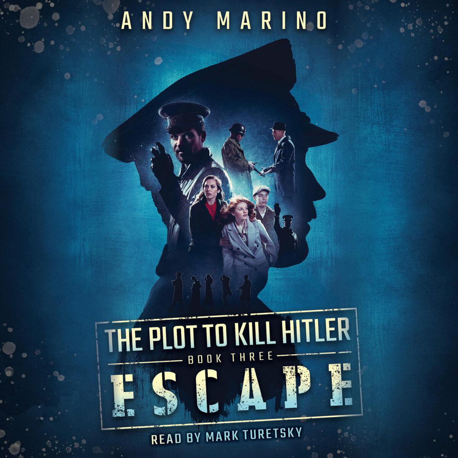 Escape (The Plot to Kill Hitler #3) Audiobook, by Andy Marino