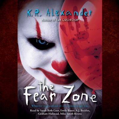 The Fear Zone Audiobook, by K. R. Alexander