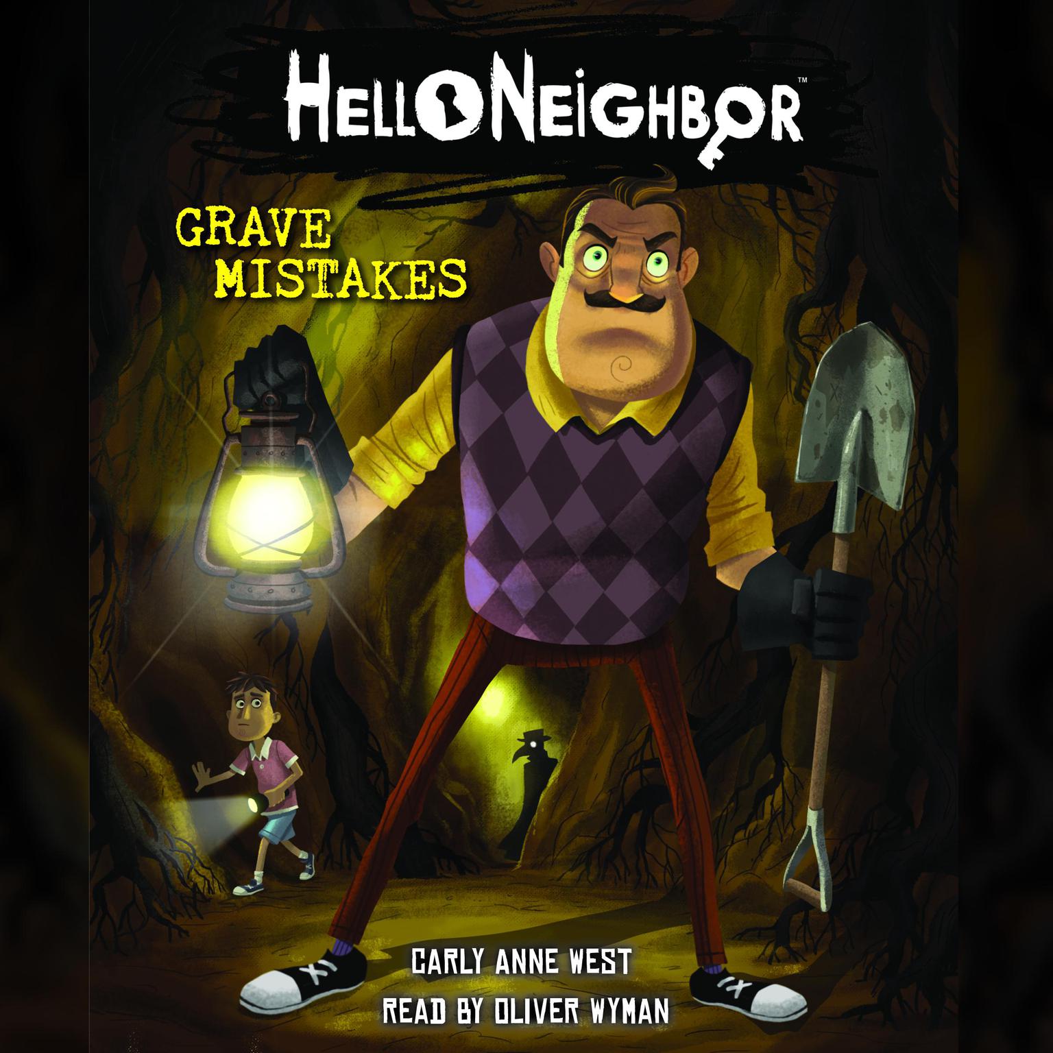 Grave Mistakes: An AFK Book (Hello Neighbor #5) Audiobook, by Carly Anne West