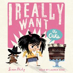 I Really Want the Cake Audiobook, by Simon Philip